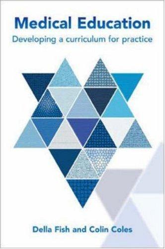 MEDICAL EDUCATION: DEVELOPING A CURRICULUM FOR PRACTICE