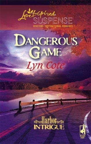 Dangerous Game (Harbor Intrigue Series #2) (Steeple Hill Love Inspired Suspense)