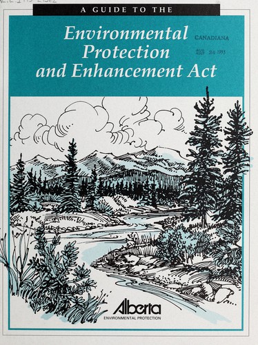 A Guide to the Environmental Protection and Enhancement Act