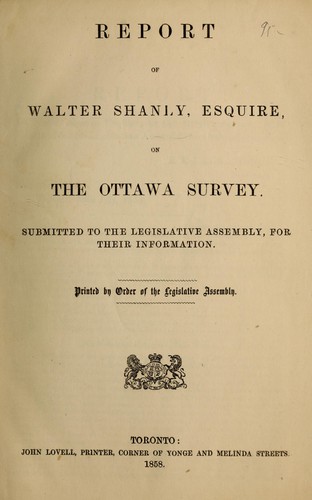 Report of Walter Shanly, Esquire, on the Ottawa Survey