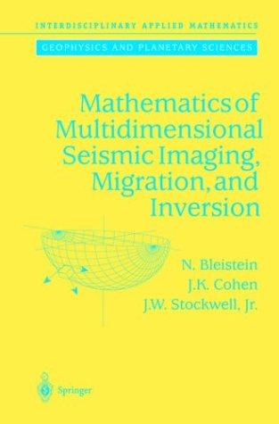Mathematics of Multidimensional Seismic Imaging, Migration, and Inversion