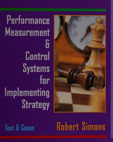 Performance Measurement & Control Systems for Implementing Strategy