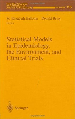 Statistical Models in Epidemiology, the Environment and Clinical Trials