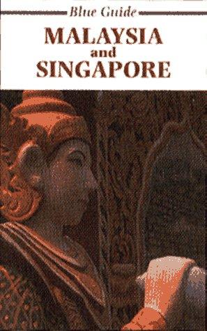 Blue Guide Malaysia and Singapore