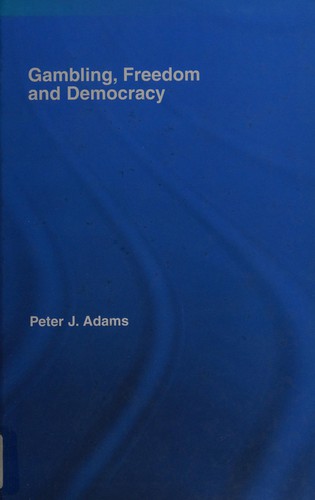 Gambling, Freedom, and Democracy