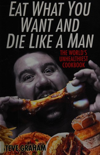 Eat What You Want and Die Like a Man