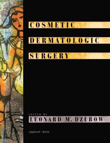 Cosmetic dermatologic surgery