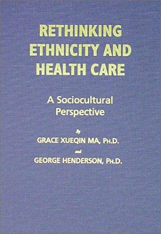 Rethinking Ethnicity and Health Care