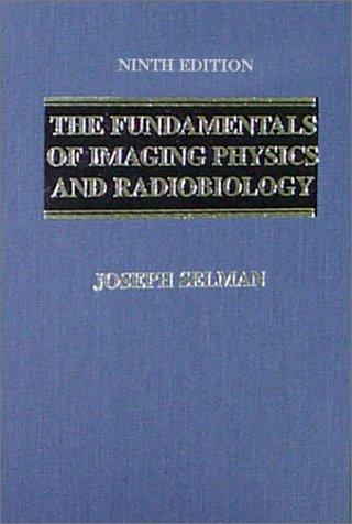 The Fundamentals of Imaging Physics and Radiobiology