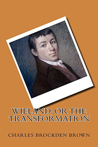 Wieland Or the Transformation
