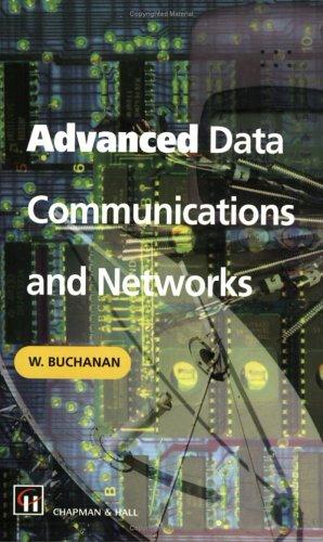 Advanced data communications and networks