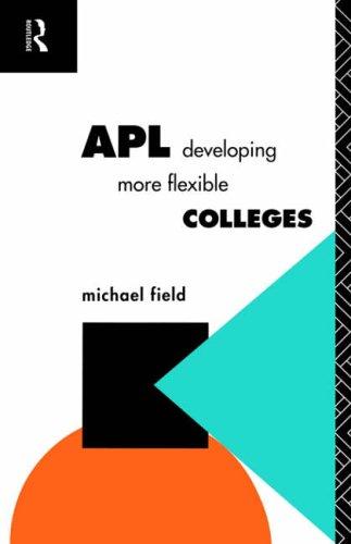 APL: Developing More Flexible Colleges