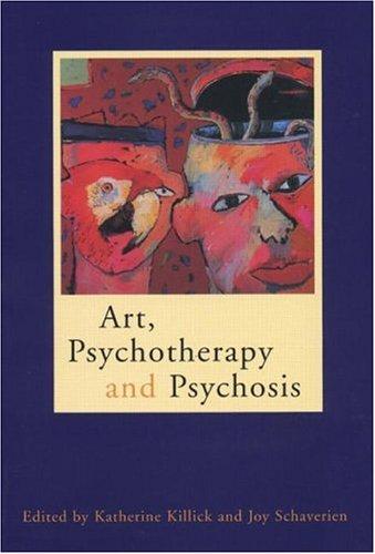 Art, Psychotherapy and Psychosis