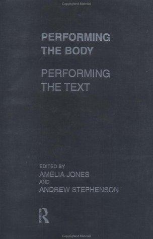 Performing the Body/Performing the Text