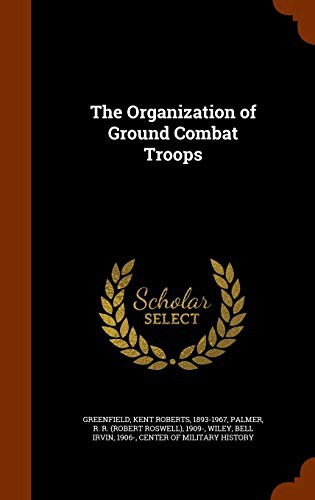 The Organization of Ground Combat Troops