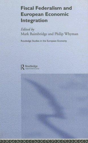 Fiscal Federalism and European Economic Integration
