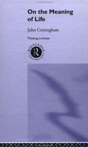 On the Meaning of Life (Thinking in Action)