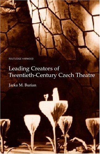 Leading Creators of Twentieth-Century Czech Theatre