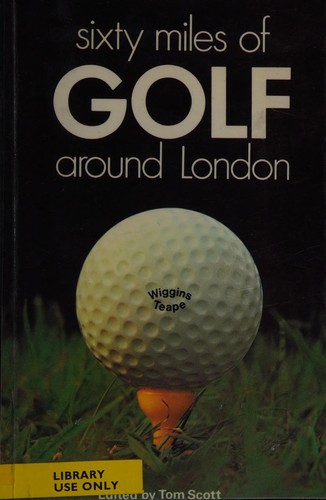 Sixty miles of golf around London