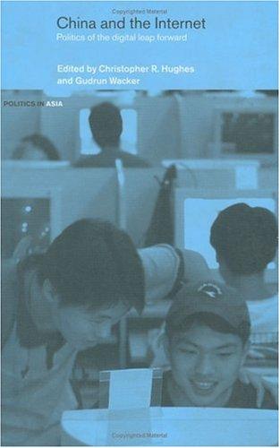 China and the Internet: Politics of the Digital Leap Forward