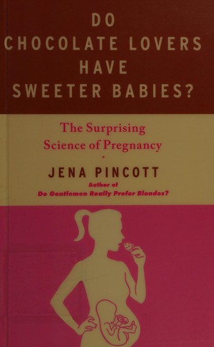 Do Chocolate Lovers Have Sweeter Babies?