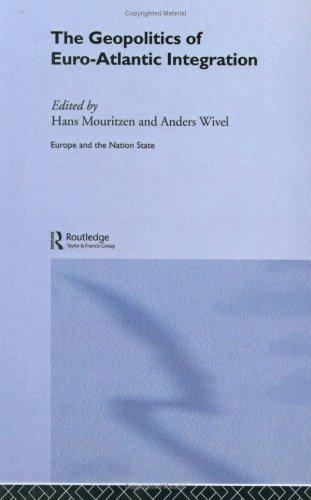 The Geopolitics of Euro-Atlantic Integration