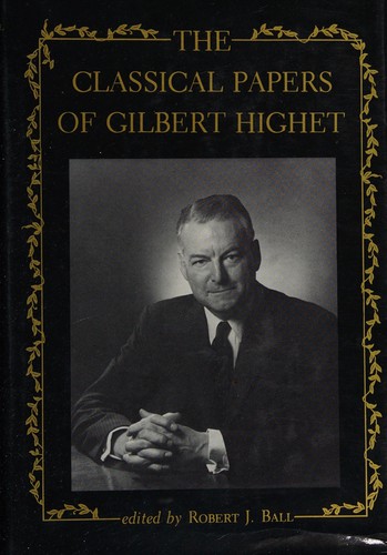 The Classical Papers of Gilbert Highet