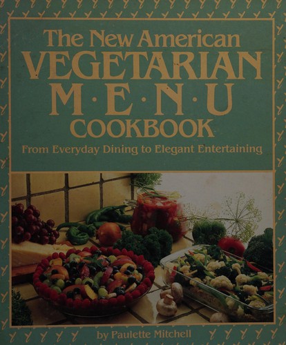 The new American vegetarian menu cookbook