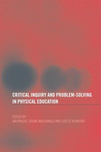 Critical inquiry and problem-solving in physical education