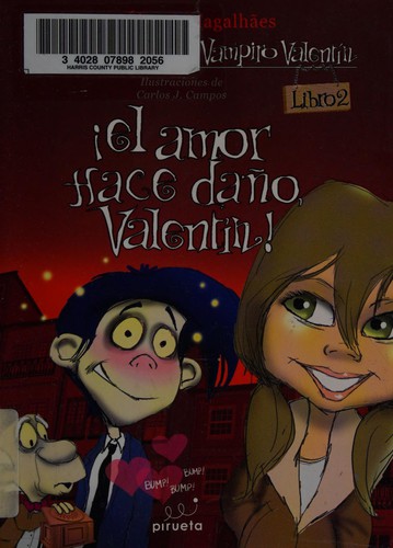 El amor hace daño, Valentín!