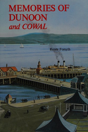 Memories of Dunoon & Cowal