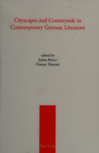 Cityscapes and Countryside in Contemporary German Literature
