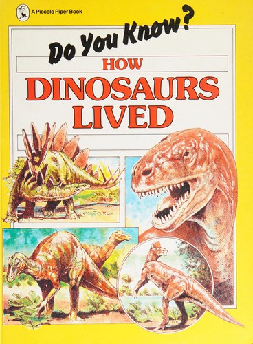 How Dinosaurs Lived