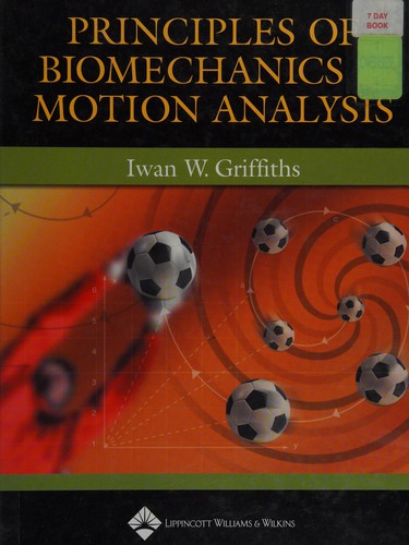Principles of Biomechanics & Motion Analysis