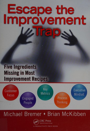 Escape the improvement trap