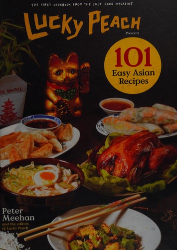 Lucky Peach presents 101 easy Asian recipes