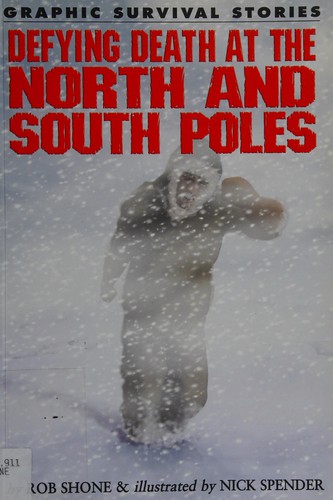 Defying death at the North and South poles