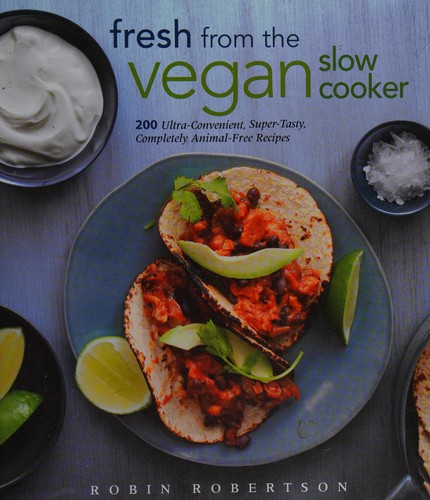 Fresh from the Vegan Slow Cooker