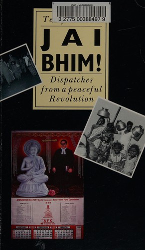 Jai Bhim!: Dispatches from a Peaceful Revolution