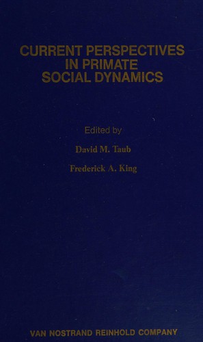 Current Perspectives in Primate Social Dynamics