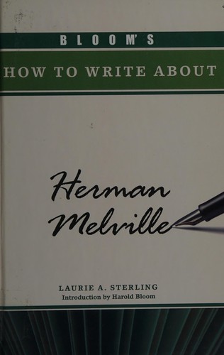 Bloom's How to Write About Herman Melville
