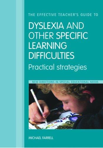 The Effective Teacher's Guide to Dyslexia and Other Specific Learning Difficulties