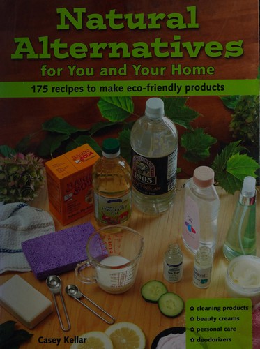 Natural Alternatives for You and Your Home