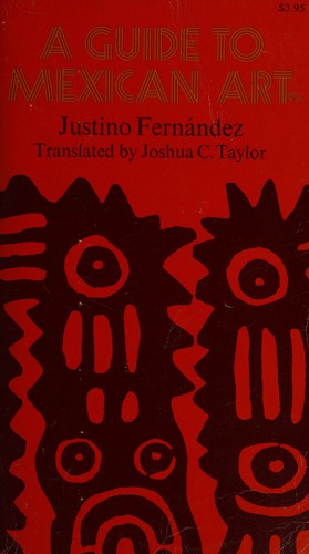 A Guide to Mexican Art: From Its Beginnings to the Present