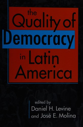 The Quality of Democracy in Latin America