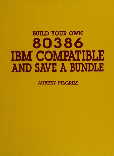 Build Your Own 80386 IBM Compatible and Save a Bundle