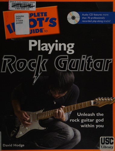The Complete Idiot's Guide to Playing Rock Guitar