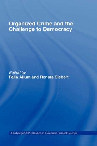 Organized Crime and the Challenge to Democracy