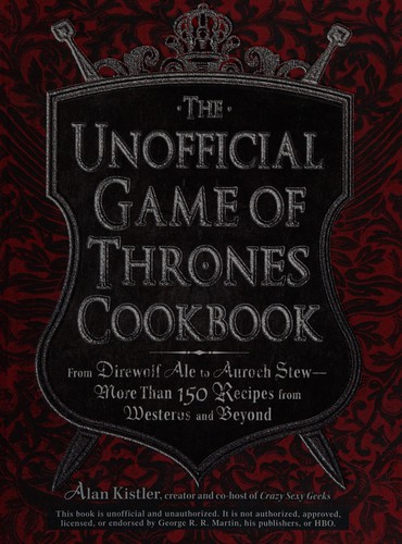 The unofficial Game of thrones cookbook