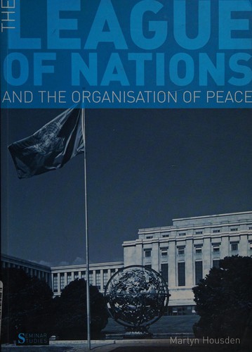The League of Nations and the organisation of peace
